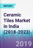 Ceramic Tiles Market in India (2018-2023)- Product Image
