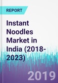 Instant Noodles Market in India (2018-2023)- Product Image