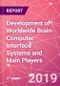 Development of Worldwide Brain-Computer Interface Systems and Main Players - Product Thumbnail Image