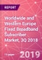 Worldwide and Western Europe Fixed Broadband Subscriber Market, 3Q 2018 - Product Thumbnail Image
