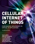 Cellular Internet of Things. From Massive Deployments to Critical 5G Applications. Edition No. 2- Product Image