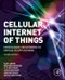 Cellular Internet of Things. From Massive Deployments to Critical 5G Applications. Edition No. 2 - Product Thumbnail Image