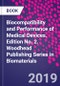 Biocompatibility and Performance of Medical Devices. Edition No. 2. Woodhead Publishing Series in Biomaterials - Product Image
