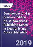 Semiconductor Gas Sensors. Edition No. 2. Woodhead Publishing Series in Electronic and Optical Materials- Product Image