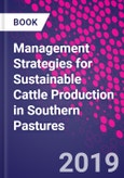 Management Strategies for Sustainable Cattle Production in Southern Pastures- Product Image