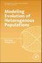Modeling Evolution of Heterogeneous Populations. Theory and Applications - Product Thumbnail Image
