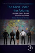 The Mind under the Axioms. Decision-Theory Beyond Revealed Preferences. Perspectives in Behavioral Economics and the Economics of Behavior- Product Image