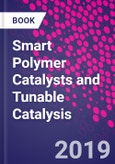 Smart Polymer Catalysts and Tunable Catalysis- Product Image