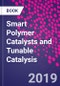 Smart Polymer Catalysts and Tunable Catalysis - Product Thumbnail Image