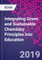Integrating Green and Sustainable Chemistry Principles into Education - Product Image