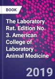 The Laboratory Rat. Edition No. 3. American College of Laboratory Animal Medicine- Product Image