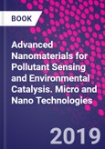 Advanced Nanomaterials for Pollutant Sensing and Environmental Catalysis. Micro and Nano Technologies- Product Image