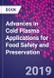 Advances in Cold Plasma Applications for Food Safety and Preservation - Product Thumbnail Image