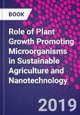 Role of Plant Growth Promoting Microorganisms in Sustainable Agriculture and Nanotechnology- Product Image