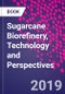 Sugarcane Biorefinery, Technology and Perspectives - Product Thumbnail Image
