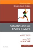 OrthoBiologics in Sports Medicine, An Issue of Clinics in Sports Medicine. The Clinics: Orthopedics Volume 38-1- Product Image