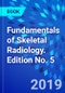 Fundamentals of Skeletal Radiology. Edition No. 5 - Product Thumbnail Image