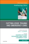 Cutting-Edge Trauma and Emergency Care, An Issue of Anesthesiology Clinics. The Clinics: Internal Medicine Volume 37-1- Product Image
