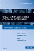 Updates in Percutaneous Coronary Intervention, An Issue of Interventional Cardiology Clinics. The Clinics: Internal Medicine Volume 8-2- Product Image