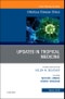 Updates in Tropical Medicine, An Issue of Infectious Disease Clinics of North America. The Clinics: Internal Medicine Volume 33-1 - Product Thumbnail Image
