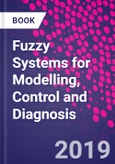 Fuzzy Systems for Modelling, Control and Diagnosis- Product Image
