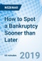 How to Spot a Bankruptcy Sooner than Later - Webinar - Product Thumbnail Image