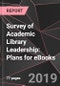 Survey of Academic Library Leadership: Plans for eBooks - Product Thumbnail Image
