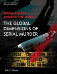 Serial Killer Around the World The Global Dimensions of Serial Murder- Product Image