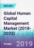 Global Human Capital Management Market (2018-2023)- Product Image