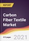 Carbon Fiber Textile Market Report: Trends, Forecast and Competitive Analysis - Product Image