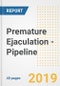 Premature Ejaculation - Pipeline Drugs and Companies, Q2 2019 - Product Thumbnail Image