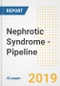 Nephrotic Syndrome - Pipeline Drugs and Companies, Q2 2019 - Product Thumbnail Image