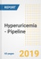 Hyperuricemia - Pipeline Drugs and Companies, Q2 2019 - Product Thumbnail Image