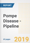 Pompe Disease - Pipeline Drugs and Companies, Q2 2019- Product Image