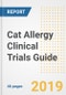 2019 Cat Allergy Clinical Trials Guide- Companies, Drugs, Phases, Subjects, Current Status and Outlook to 2025 - Product Thumbnail Image