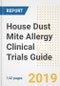 2019 House Dust Mite Allergy Clinical Trials Guide- Companies, Drugs, Phases, Subjects, Current Status and Outlook to 2025 - Product Thumbnail Image