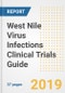 2019 West Nile Virus Infections Clinical Trials Guide- Companies, Drugs, Phases, Subjects, Current Status and Outlook to 2025 - Product Thumbnail Image