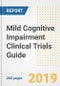 2019 Mild Cognitive Impairment Clinical Trials Guide- Companies, Drugs, Phases, Subjects, Current Status and Outlook to 2025 - Product Thumbnail Image