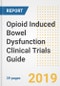 2019 Opioid Induced Bowel Dysfunction Clinical Trials Guide- Companies, Drugs, Phases, Subjects, Current Status and Outlook to 2025 - Product Thumbnail Image