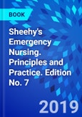 Sheehy's Emergency Nursing. Principles and Practice. Edition No. 7- Product Image