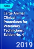 Large Animal Clinical Procedures for Veterinary Technicians. Edition No. 4- Product Image