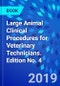 Large Animal Clinical Procedures for Veterinary Technicians. Edition No. 4 - Product Thumbnail Image