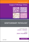 Genitourinary Pathology, An Issue of Surgical Pathology Clinics. The Clinics: Surgery Volume 11-4- Product Image