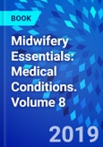 Midwifery Essentials: Medical Conditions. Volume 8- Product Image