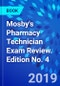 Mosby's Pharmacy Technician Exam Review. Edition No. 4 - Product Image