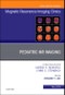 Pediatric MR Imaging, An Issue of Magnetic Resonance Imaging Clinics of North America. The Clinics: Radiology Volume 27-2 - Product Image