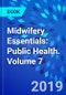 Midwifery Essentials: Public Health. Volume 7 - Product Thumbnail Image