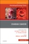 Ovarian Cancer, An Issue of Hematology/Oncology Clinics of North America. The Clinics: Internal Medicine Volume 32-6 - Product Image
