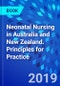 Neonatal Nursing in Australia and New Zealand. Principles for Practice - Product Thumbnail Image