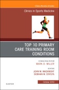 Top 10 Primary Care Training Room Conditions. The Clinics: Internal Medicine Volume 38-4- Product Image